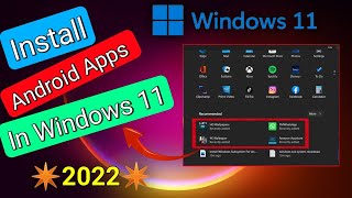 Install Android Apps On Windows 11  Windows 11 Android Apps [upl. by Nipahc940]