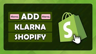 How To Add Klarna To Your Shopify Store  Simple Tutorial [upl. by Bubb]