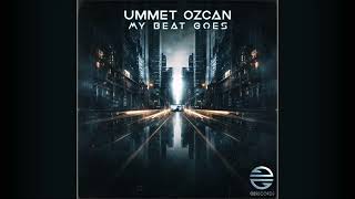 Ummet Ozcan  My Beat Goes [upl. by Weston]