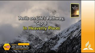 Sep 8 Perils on Lifes Pathway In Heavenly Places [upl. by Triny]