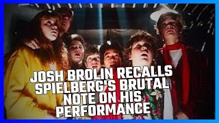 JOSH BROLIN RECALLS SPIELBERGS BRUTAL NOTE ON HIS PERFORMANCE [upl. by Bencion]