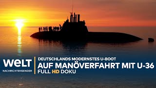 KAMPFMASCHINE quotNorthern Coastsquot  Deutschlands modernstes UBoot U36 im Einsatz  WELT Doku [upl. by Euqinwahs]