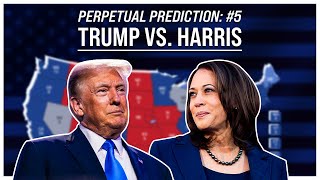 Perpetual Prediction 5  Kamala Harris Versus Donald Trump [upl. by Merc]