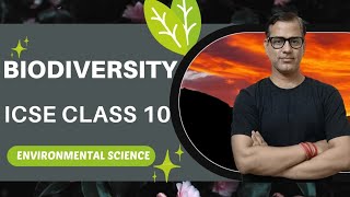 BioDiversity ICSE Class 10  Environmental Science  EVS Class 10 icse  Sir Tarun Rupani [upl. by Eisiam532]