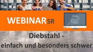 Diebstahl  einfach und besonders schwer Webinar ► juracademyde [upl. by Ytirahs664]