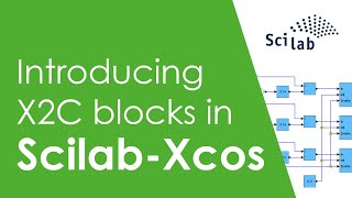 Introducing X2C blocks in ScilabXcos  LCM [upl. by Donata175]