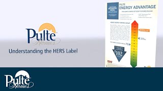 Understanding the HERS Index  Energy Advantage  Pulte Homes [upl. by Aivull]