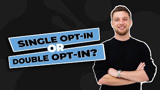 Single Opt In Versus Double Opt In [upl. by Oinotna]