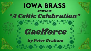 01 Gaelforce by Peter Graham Iowa Brass [upl. by Frodin]