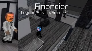 The Financier  Legend Stealth Solo  Roblox Entry Point [upl. by Tullius1]