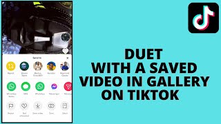 How To Duet On Tiktok With A Saved Video In Gallery [upl. by Atikir327]