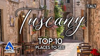 Tuscany Italy Top 10 Places and Things to See  4K Travel Guide [upl. by Anadroj]