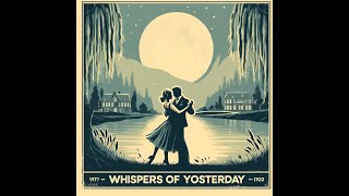 Whispers Of Yesterday  50s and 60s Collection [upl. by Whitney]