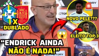 MINHA NOSSA TÉCNICO DA ESPANHA SE IRRITA SOBRE ENDRICK MAS EXALTA VINI JR [upl. by Margy637]