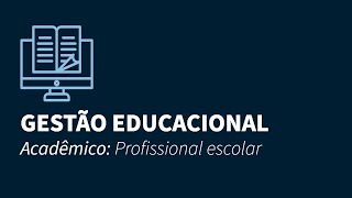 Gestão Educacional  ACADÊMICO  PROFISSIONAL ESCOLAR [upl. by Eninotna372]