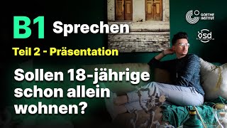 Sollen 18 jährige schon allein wohnen  Sprechen Teil 2 B1 Zertifikat  Goethe amp ÖSD [upl. by Reiser711]