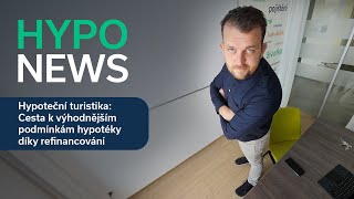 HypoNews Hypoteční turistika Cesta k výhodnějším podmínkám hypotéky díky refinancování [upl. by Dugas]