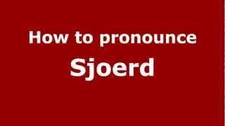 How to Pronounce Sjoerd  PronounceNamescom [upl. by Naibaf]