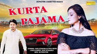 Kurta Pajama  Sahil Sithalwala amp Payal Mehra  Latest Haryanvi Song 2018 [upl. by Guntar]