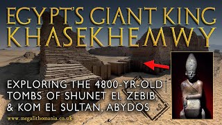 Egypts Giant King Khasekhemwy  Exploring the 4800yrold Tombs of Shunet El Zebib  Megalithomania [upl. by Madella]