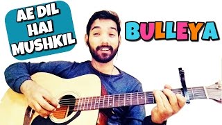 Bulleya Guitar Cover Lesson Ae Dil Hai Mushkil [upl. by Ivetts]