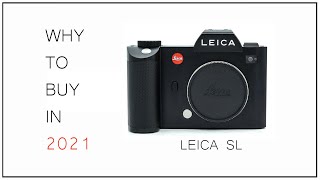 🔴 10 REASONS to Buy a Leica SL No Brainer [upl. by Notelrahc481]