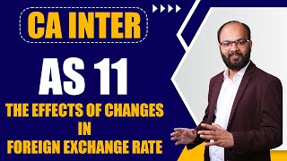 AS11 The Effects Of Changes In Foreign Exchange Rate  Accounting Standard  CA Inter Accounting [upl. by Mellisa]