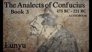 The Analects of Confucius  3  Book 3  Audiobook [upl. by Angelita201]