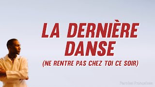 Slaï  La dernière danse Ne rentre pas chez toi ce soir Paroles [upl. by Burleigh]