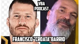 VBA PODCAST vol 24 Francisco Croata Barrio o planovima Vasi KSW FNC itd [upl. by Owen]