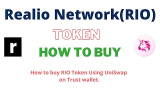 How to Buy Realio Network Token RIO Using UniSwap On Trust Wallet OR MetaMask Wallet [upl. by Anaeda892]