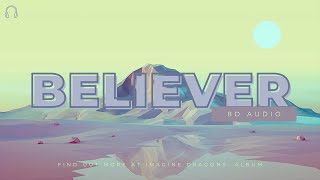 Imagine Dragons – Believer 8D AUDIO   Use Headphone 🎧 [upl. by Dahl]