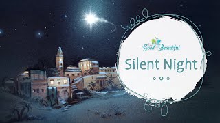 Silent Night  Song and Lyrics  The Good and the Beautiful [upl. by Armelda]