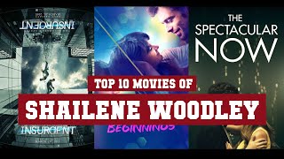 Shailene Woodley Top 10 Movies  Best 10 Movie of Shailene Woodley [upl. by Enerod855]