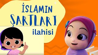 İSLAMIN ŞARTLARI  ÇOCUK İLAHİSİdindersi video [upl. by Ahsyle31]