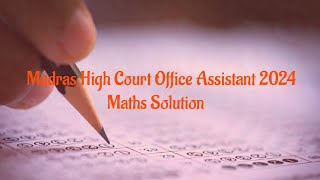 Madras High Court Office Assistant 2024 Maths question Solutions officeassistant maths [upl. by Etnahsal]