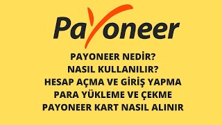 PAYONEER NEDİR  HESAP AÇMAGİRİŞ YAPMA  PARA ÇEKMEYATIRMA  PAYONEER KART TÜRKÇE ANLATIM 2020 [upl. by Eisned827]