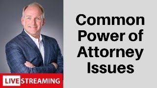 The 2024 Power of Attorney Navigating and Resolving Problems [upl. by Dulcy370]