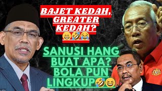 BAJET KEDAHGREATER KEDAH SANUSI HANG BUAT APA BOLA PUN LINGKUP 🤣 DATO MAHDZIR amp DATO DR ISMAIL [upl. by Caro]