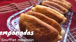 Recette soufflet mexicain Empanadas سوفلي مكسيكي 🇲🇽 [upl. by Ardnosak]