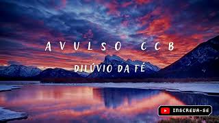 HINO AVULSO CCB  Dilúvio da fé  Instrumental [upl. by Otnicaj743]