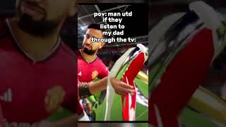 Man utd if they listen to my dad through the tv shorts football [upl. by Illona]