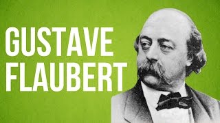 LITERATURE  Gustave Flaubert [upl. by Soelch]