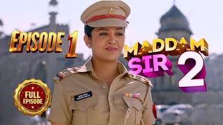 Maddam Sir 2  Ep 1  Full Episode  20th November 2024 [upl. by Thinia]