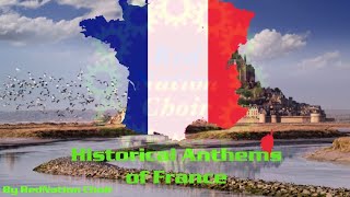 🇫🇷Historical Anthems of France🇫🇷 15902022 [upl. by Vigen]