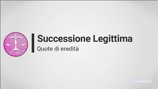 Successione legittima quote di eredità [upl. by Githens529]