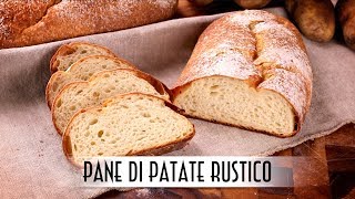 Pane di Patate Rustico  Straight Dough Method [upl. by Neyuq]