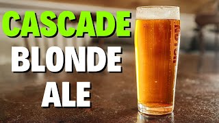 CASCADE BLONDE ALE One of the EASIEST Beginner ALLGRAIN BEERS [upl. by Zeugirdor]