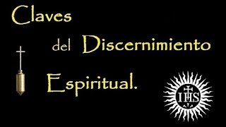 Claves del Discernimiento Espiritual AMGD [upl. by Naelcm]