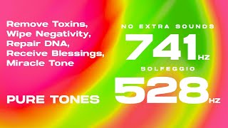 528 Hz  741 Hz Frequency Pure Tone  Devils Frequency [upl. by Desdemona962]